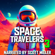 Space Travelers and Nothing But Space Travelers 3