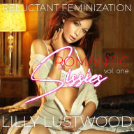 Romantic Sissies Volume One: Sissification Story and Crossdressing Fiction Selections Books One to Six Collection