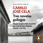 Tres novelas gallegas: Mazurca para dos muertos La cruz de San Andrés Madera de Boj