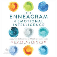 The Enneagram of Emotional Intelligence: A Journey to Personal and Professional Success