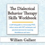 The Dialectical Behavior Therapy Skills Workbook: A self-help guide to overcoming PTSD, reduce stress with DBT techniques and practical exercises for Learning Mindfulness and more.