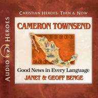 Cameron Townsend: Good News in Every Language