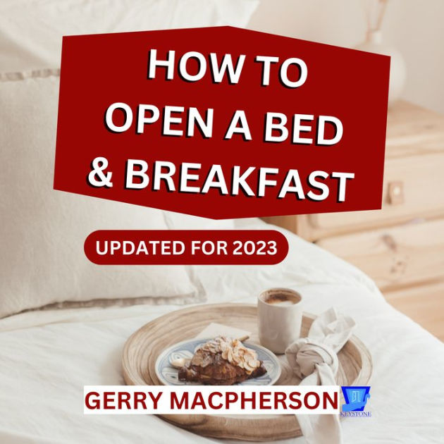 How to Open a Bed and Breakfast 2023 Succeed in 2023 by Gerry