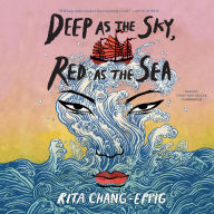 Deep as the Sky, Red as the Sea: A Novel