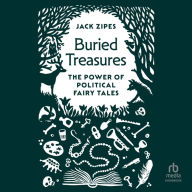 Buried Treasures: The Power of Political Fairy Tales