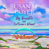 Big Trouble on Sullivan's Island: A Carolina Tale