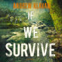 If We Survive