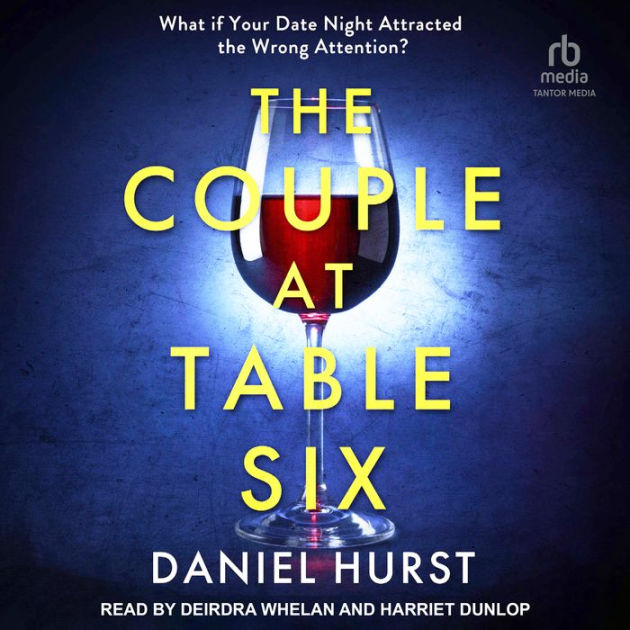 The Couple at Table Six by Daniel Hurst, Deirdra Whelan, Harriet Dunlop, 2940178373033, Audiobook (Digital)