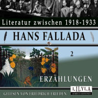 Erzählungen 2: Die offene Tür, Fröhlichkeit und Traurigkeit, Der Fliegenpriester, Mit Metermaß und Gießkanne.