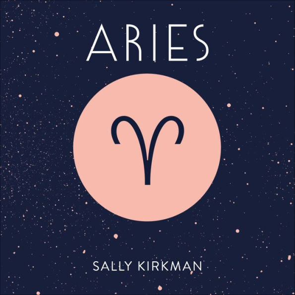 Aries: The Art of Living Well and Finding Happiness According to Your Star Sign