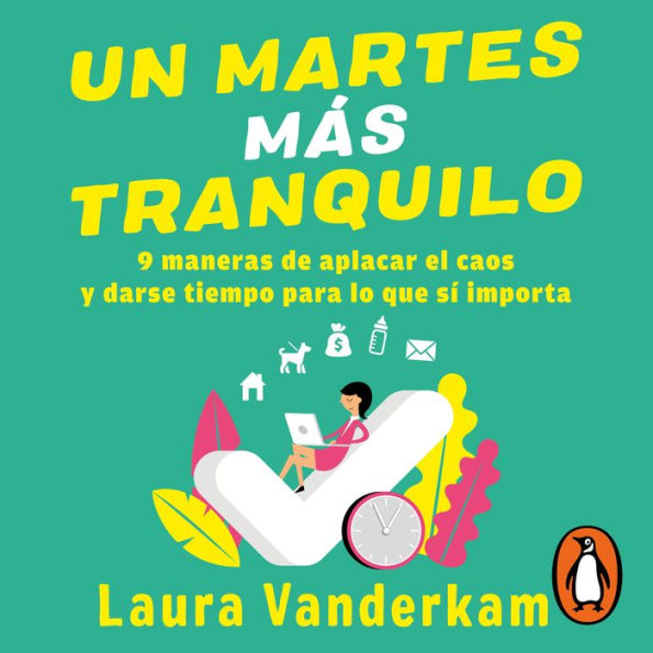 Un martes más tranquilo: 9 maneras de aplicar el caos y darse el tiempo para lo que si importa