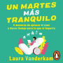 Un martes más tranquilo: 9 maneras de aplicar el caos y darse el tiempo para lo que si importa