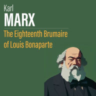 The Eighteenth Brumaire of Louis Bonaparte