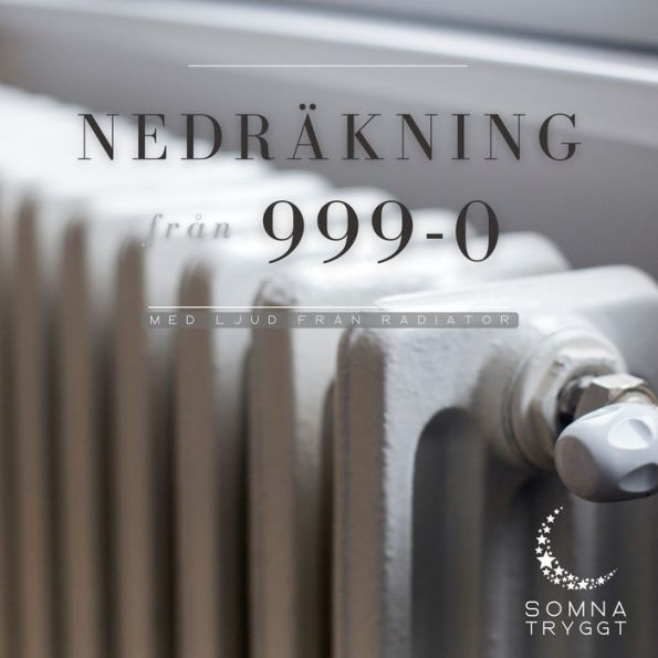 Nedräkning från 999-0: Med ljud från radiator