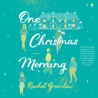 One Christmas Morning: A Novel