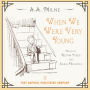 When We Were Very Young - Winnie-the-Pooh Series, Book #2 - Unabridged