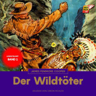 Der Wildtöter: Lederstrumpf 1