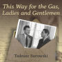 This Way for the Gas, Ladies and Gentlemen