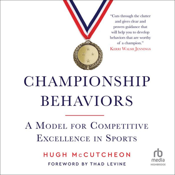 Championship Behaviors: A Model for Competitive Excellence in Sports