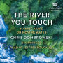 The River You Touch: Making a Life on Moving Water