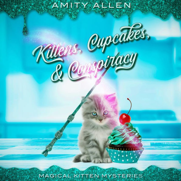 Kittens Cupcakes & Conspiracy