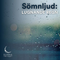 Sömnljud:: Lugnande regn