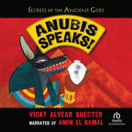 Anubis Speaks!: A Guide to the Afterlife by the Egyptian God of the Dead