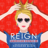 Reign (American Royals Series #4)