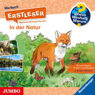 In der Natur [Wieso? Weshalb? Warum? ERSTLESER Folge 10] (Abridged)