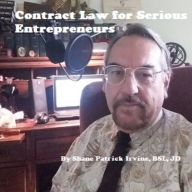 Contract Law for Serious Entrepreneurs: Know What the Attorneys Know