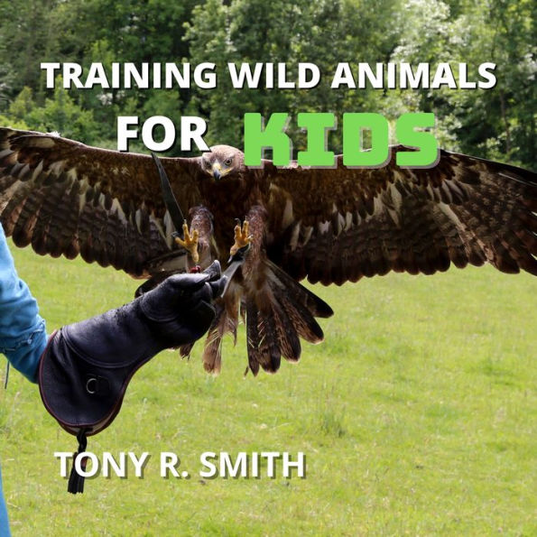 Training Wild Animals for Kids