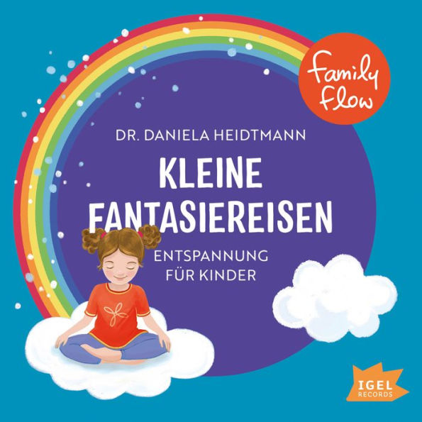 FamilyFlow. Kleine Fantasiereisen: Entspannung für Kinder (Abridged)