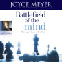 Battlefield of the Mind: Winning the Battle in Your Mind