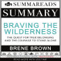 Summary of Braving the Wilderness: The Quest for True Belonging and the Courage to Stand Alone by Brené Brown