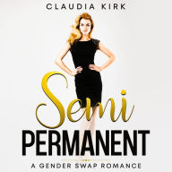 Semi-Permanent: A Gender Swap Romance