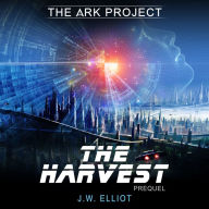 Harvest, The (The Ark Project, Prequel)