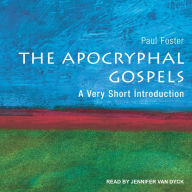 The Apocryphal Gospels: A Very Short Introduction