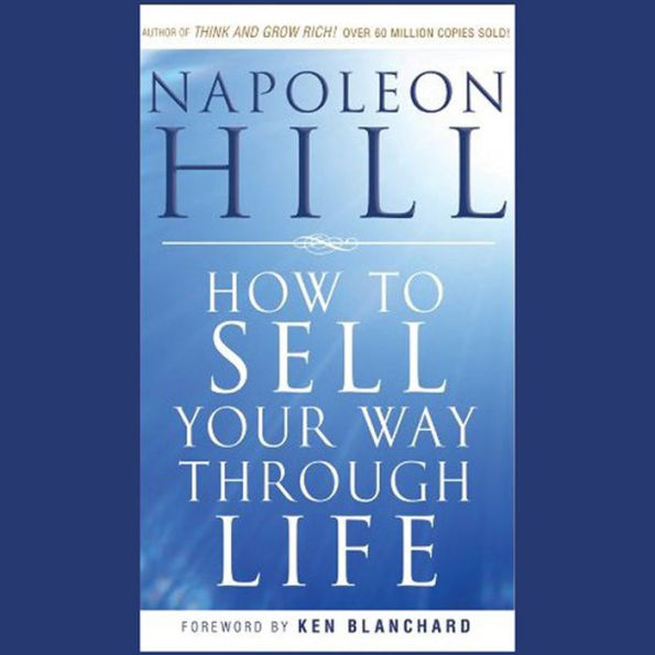 How To Sell Your Way Through Life