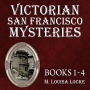 Victorian San Francisco Mysteries: Books 1-4: Maids of Misfortune, Uneasy Spirits, Bloody Lessons, Deadly Proof