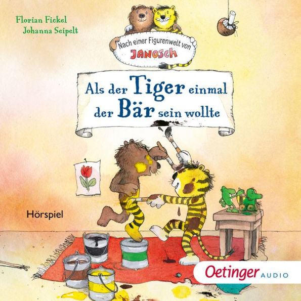 Als der Tiger einmal der Bär sein wollte: Nach einer Figurenwelt von Janosch (Abridged)