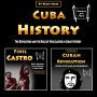 Cuba History: The Revolution and the Role of Fidel Castro in Cuba's History