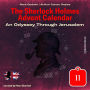Odyssey Through Jerusalem, An - The Sherlock Holmes Advent Calendar, Day 11 (Unabridged)