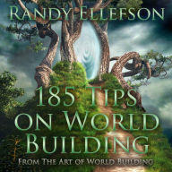 185 Tips on World Building