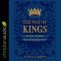 The Way of Kings: Ancient Wisdom for the Modern Man