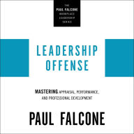 Leadership Offense: Mastering Appraisal, Performance, and Professional Development