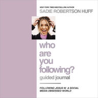 Who Are You Following? Guided Journal: Find the Love and Joy You've Been Looking For