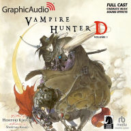 Vampire Hunter D: Volume 1: Vampire Hunter D 1: Dramatized Adaptation
