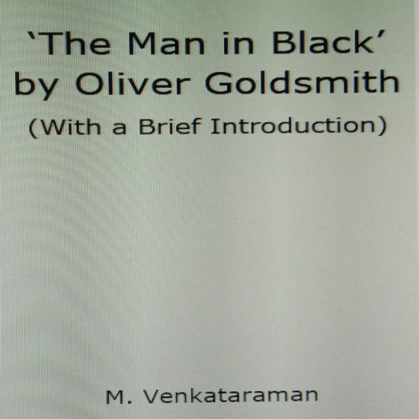 'The Man in Black' by Oliver Goldsmith: (With a Brief Introduction)