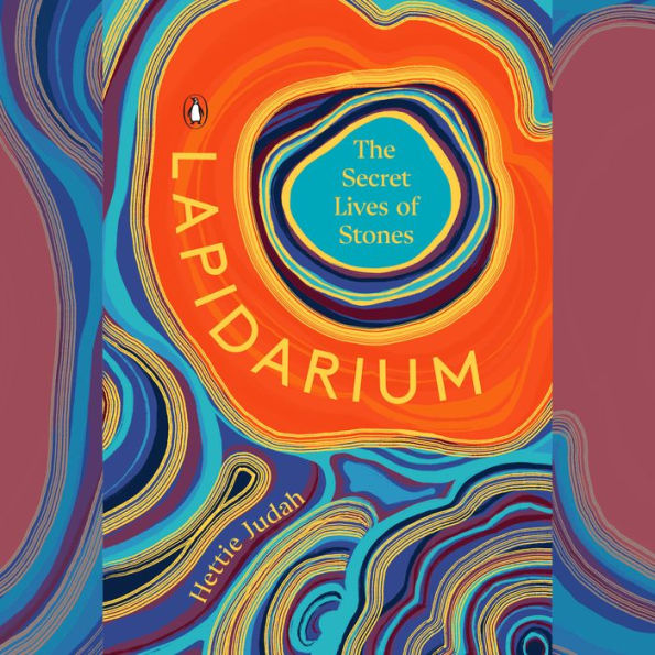 Lapidarium: The Secret Lives of Stones