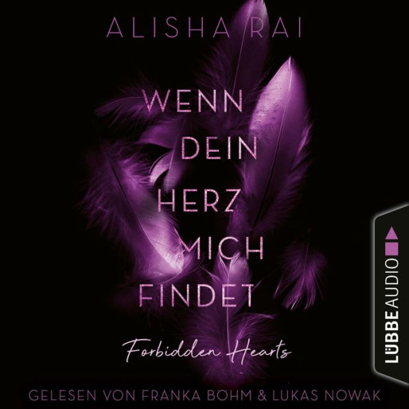 Wenn dein Herz mich findet - Forbidden-Hearts-Reihe, Teil 3 (Ungekürzt)